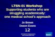 The Clinical Communication and Learning Skills Unit LTSN-01 Workshop Supporting students who are struggling academically: one medical school’s approach