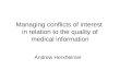 Managing conflicts of interest in relation to the quality of medical information Andrew Herxheimer