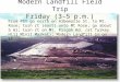 Modern Landfill Field Trip Friday (3-5 p.m.) From PSY go north on Albemarle St. to Mt. Rose; turn rt (east) onto Mt Rose; go about 5 mi; turn rt on Mt