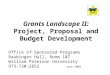 Grants Landscape II: Project, Proposal and Budget Development Office of Sponsored Programs Raubinger Hall, Room 107 William Paterson University 973-720-2852