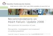 Leadership. Knowledge. Community. Recommendations on Heart Failure: Update 2008 Best practices for transition of care Recognition, investigation and treatment