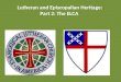 Lutheran and Episcopalian Heritage: Part 2: The ELCA