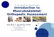 Www.company.com Company LOGO  Introduction to Musculoskeletal/ Orthopedic Assessment PT 142: Assessment in Physical Therapy Introduction