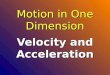 Motion in One Dimension Velocity and Acceleration
