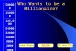 Who Wants to be a Millionaire? 500000 250000 125,000 64000 32000 16000 8000 2000 1000 500 200 100 Phone Expert50/50Poll the Class