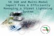 SB 360 and Multi-Modal Impact Fees & Efficiently Managing a Street Lightning System