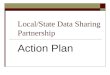 Local/State Data Sharing Partnership Action Plan