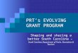PRT’s EVOLVING GRANT PROGRAM Shaping and sharing a better South Carolina – South Carolina Department of Parks, Recreation & Tourism
