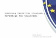 Defvas Project In Partnership with TEGoVA and the IRRV EUROPEAN VALUATION STANDARD – 5 REPORTING THE VALUATION