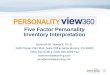 Five Factor Personality Inventory Interpretation Kenneth M. Nowack, Ph.D. 3435 Ocean Park Blvd, Suite 203  Santa Monica, CA 90405 (310) 452-5130  (310)