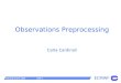 ECMWF Training course 2005 slide 1 Observations Preprocessing Carla Cardinali