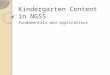 Kindergarten Content in NGSS Fundamentals and applications