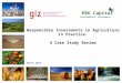Environmental Investments EBG Capital March 2015 Responsible Investments in Agriculture in Practice: A Case Study Review