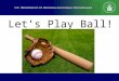 Let’s Play Ball!. Batting Order 1. Headquarters Batter Up!  Office of Asset Management and Portfolio Oversight (OAMPO) Organizational Chart 2. Outfield