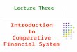 Introduction to Comparative Financial System Lecture Three