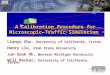 A Calibration Procedure for Microscopic Traffic Simulation Lianyu Chu, University of California, Irvine Henry Liu, Utah State University Jun-Seok Oh, Western