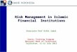 Risk Management in Islamic Financial Institutions Associate Prof Rifki Ismal Sesric Training Program National Bank of Tajikistan Tajikistan, 11-12 July