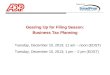 Powered by  Tuesday, December 10, 2013; 11 am – noon (EDST) Tuesday, December 10, 2013; 1 pm – 2 pm (EDST) Gearing Up for Filing Season: Business Tax