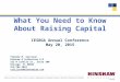 What You Need to Know About Raising Capital IESBGA Annual Conference May 20, 2015 Timothy M. Sullivan Hinshaw & Culbertson LLP 222 N LaSalle St., Suite