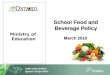 Ministry of Education School Food and Beverage Policy March 2010