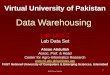DWH-Ahsan Abdullah 1 Data Warehousing Lab Lect-2 Lab Data Set Virtual University of Pakistan Ahsan Abdullah Assoc. Prof. & Head Center for Agro-Informatics