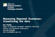 Measuring Regional Economies: Visualising the data Dev Virdee Head of Regional Economic Analysis Division Office for National Statistics United Kingdom