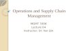 Operations and Supply Chain Management MGMT 3306 Lecture 04 Instructor: Dr. Yan Qin