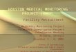 HOUSTON MEDICAL MONITORING PROJECT (HMMP) Facility Recruitment Morbidity Monitoring Project Principal Investigator/Project Coordinator Meeting Atlanta,