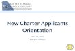 New Charter Applicants Orientation April 16, 2015 1:00 pm– 4:30 pm
