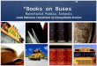“Books on Buses” Mansfield Public Schools Linda Robinson, Coordinator of Library/Media Services