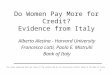 1 Do Women Pay More for Credit? Evidence from Italy Alberto Alesina - Harvard University Francesca Lotti, Paolo E. Mistrulli Bank of Italy The views expressed