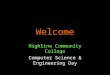 Welcome Highline Community College Computer Science & Engineering Day