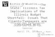 The Tax State of The State: Illinois Tax Implications of the Illinois Budget Shortfall- Issues That Clients/Taxpayers are Concerned With Chicago Bar Association