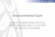 Environmental Scan HEALTH HUMAN RESOURCES IN FIRST NATIONS HEALTH CENTERS IN BRITISH COLUMBIA