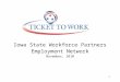 Iowa State Workforce Partners Employment Network November, 2010 1