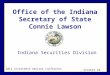 Office of the Indiana Secretary of State Office of the Indiana Secretary of State Connie Lawson Indiana Securities Division 2012 Investment