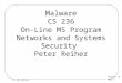 Lecture 14 Page 1 CS 236 Online Malware CS 236 On-Line MS Program Networks and Systems Security Peter Reiher