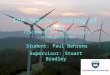 The Remote Sensing of Winds Student: Paul Behrens Placement and monitoring of wind turbines Supervisor: Stuart Bradley