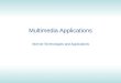 Multimedia Applications Internet Technologies and Applications