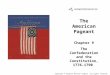 The American Pageant Chapter 9 The Confederation and the Constitution, 1776-1790 Cover Slide Copyright © Houghton Mifflin Company. All rights reserved