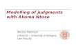 Modelling of judgments with Akoma Ntoso Monica Palmirani CIRSFID – University of Bologna, Law Faculty