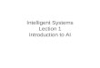 Intelligent Systems Lection 1 Introduction to AI