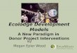 Ecolodge Development Models A New Paradigm in Donor Project Interventions By Megan Epler Wood