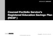 FOR ADVISOR USE ONLY Counsel Portfolio Service’s Registered Education Savings Plan (RESP )