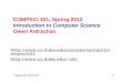 Compsci 101, Spring 2012 1.1 COMPSCI 101, Spring 2012 Introduction to Computer Science Owen Astrachan 