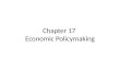 Chapter 17 Economic Policymaking. Capitalism Private individuals own the principal means of production Prices and wages determined by Supply and Demand