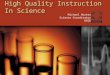 High Quality Instruction In Science Michael Horton Science Coordinator RCOE