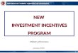 1 REPUBLIC OF TURKEY MINISTRY OF ECONOMY NEW INVESTMENT INCENTIVES PROGRAM Ministry of Economy January 2015