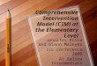 Comprehensive Intervention Model (CIM) at the Elementary Level Jennifer Price and Glenn Maleyko ICL conference 2009 At Salina Intermediate