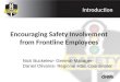 Encouraging Safety Involvement from Frontline Employees Introduction Nick Buckelew- General Manager Daniel Olivares- Regional HSE Coordinator